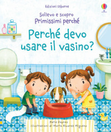 Perché devo usare il vasino? Ediz. a colori - Katie Daynes