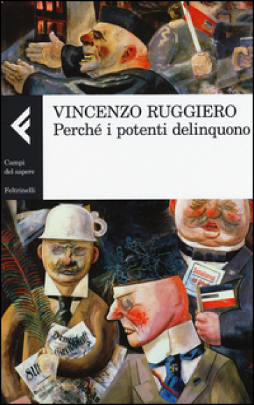 Perché i potenti delinquono - Vincenzo Ruggiero