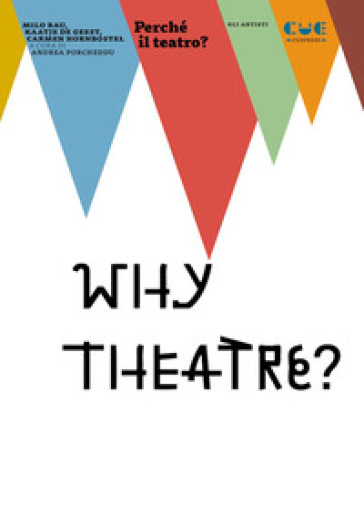 Perché il teatro? - Milo Rau - Kaatje De Geest - Carmen Hornbostel