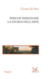 Perché insegnare la storia dell arte