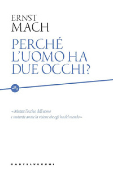 Perché l'uomo ha due occhi? - Ernst Mach