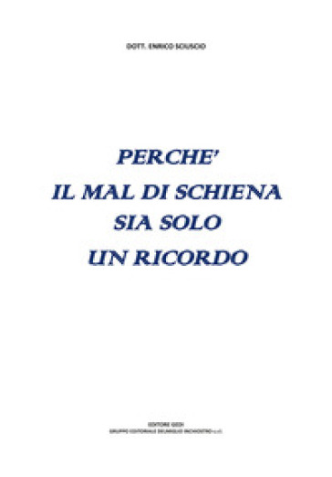 Perché il mal di schiena sia solo un ricordo - Enrico Sciuscio