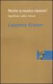 Perché la musica classica? Significati, valori, futuro
