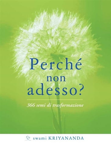 Perché non adesso? - Swami Kriyananda