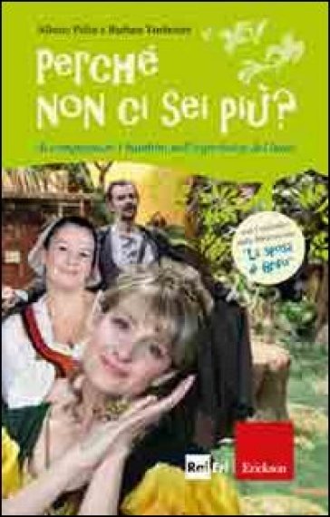 Perché non ci sei più? Accompagnare i bambini nell'esperienza del lutto. Con DVD - Alberto Pellai - Barbara Tamborini