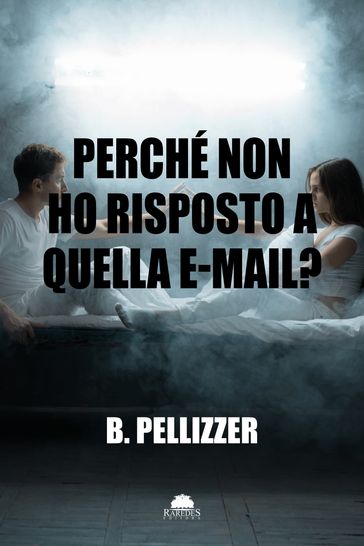 Perché non ho risposto a quella e-mail? - B. Pellizzer