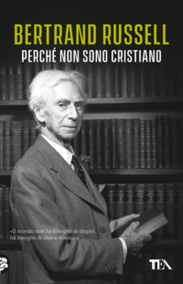 Perché non sono cristiano - Bertrand Russell