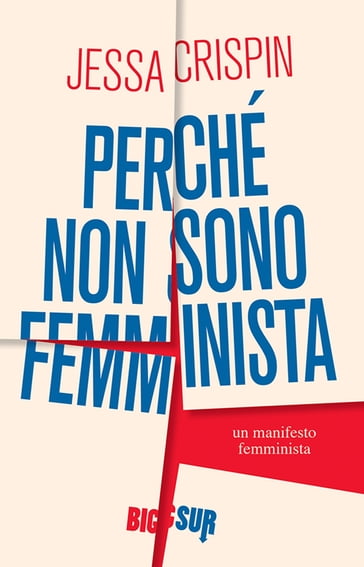 Perché non sono femminista - Jessa Crispin