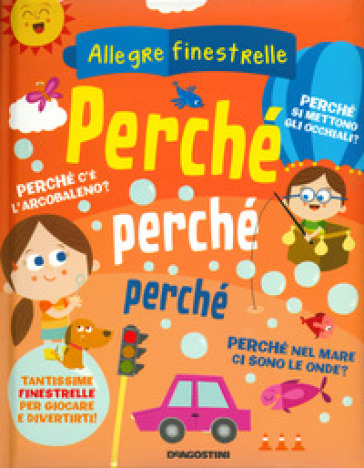 Perché, perché, perché. Ediz. a colori - Mattia Fontana