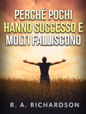 Perché pochi hanno successo e molti falliscono