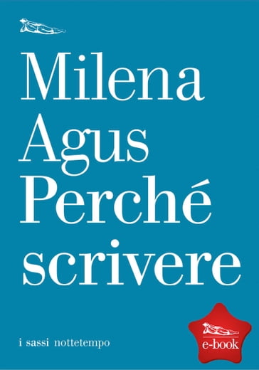 Perché scrivere - Milena Agus