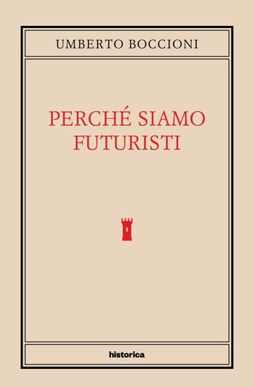 Perché siamo futuristi - Umberto Boccioni