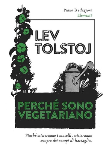 Perché sono vegetariano - Lev Nikolaevic Tolstoj