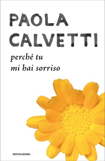 Perché tu mi hai sorriso - Paola Calvetti