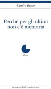 Perché per gli ultimi non c è memoria