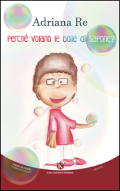 Perché volano le bolle di sapone?