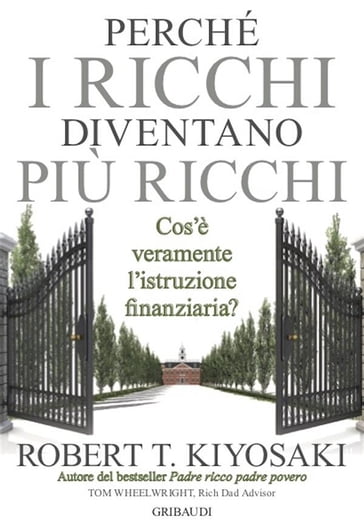 Perche_i_ricchi_diventano_piu_ricchi - Robert T. Kiyosaki