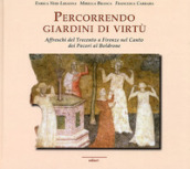 Percorrendo giardini di virtù. Affreschi del Trecento a Firenze nel Canto dei Pecori al Boldrone