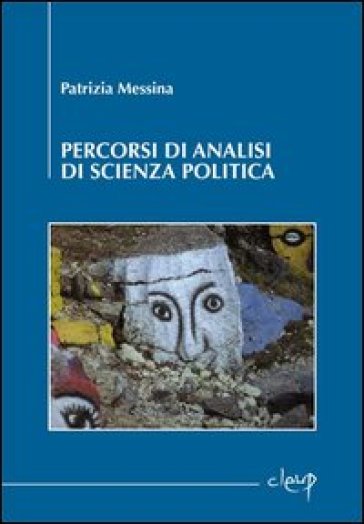 Percorsi di analisi di scienza politica - Patrizia Messina