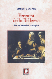 Percorsi della bellezza. Per un estetica teologica