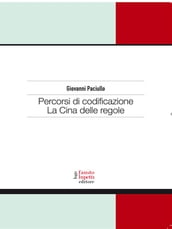 Percorsi di codificazione. La Cina delle regole