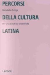 Percorsi della cultura latina. Per una didattica sostenibile