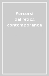 Percorsi dell etica contemporanea