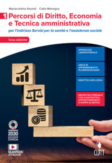 Percorsi di diritto, economia e tecnica amministrativa. Per il settore dei Servizi per la sanità e l'assistenza sociale. Per le Scuole superiori. Con Contenuto digitale (fornito elettronicamente). Vol. 1 - Mariacristina Razzoli - Catia Meneguz