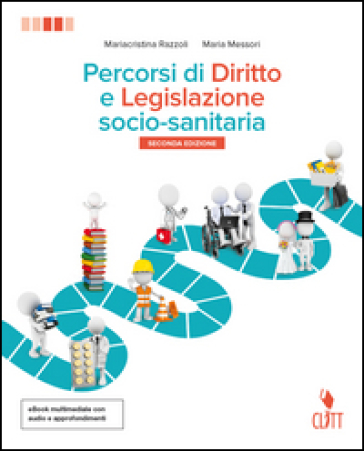 Percorsi di diritto e legislazione socio-sanitaria. Per le Scuole superiori. Con aggiornamento online. 2. - Maria Messori - Mariacristina Razzoli