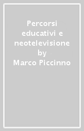 Percorsi educativi e neotelevisione