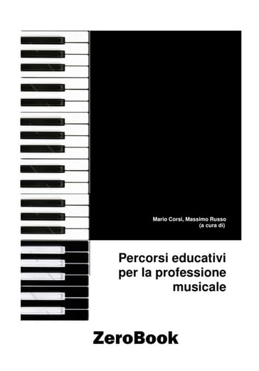 Percorsi educativi per la professione musicale - Mario Corsi - Massimo Stefano Russo