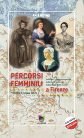 Percorsi femminili a Firenze. Ediz. italiana e inglese