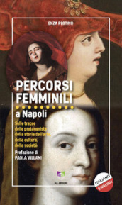 Percorsi femminili a Napoli. Sulle tracce delle protagoniste della storia dell