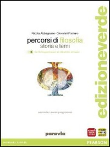 Percorsi di filosofia. Con dizionario filosofico. Ediz. leggera. Per le Scuole superiori. Con espansione online. Vol. 3 - Nicola Abbagnano - Giovanni Fornero