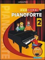 Percorsi di pianoforte. Con CD Audio. 2.