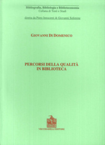 Percorsi della qualità in biblioteca - Giovanni Di Domenico