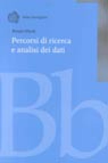 Percorsi di ricerca e analisi dei dati - Renato Miceli