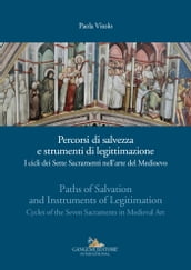 Percorsi di salvezza e strumenti di legittimazione - Paths of Salvation and Instruments of Legitimation