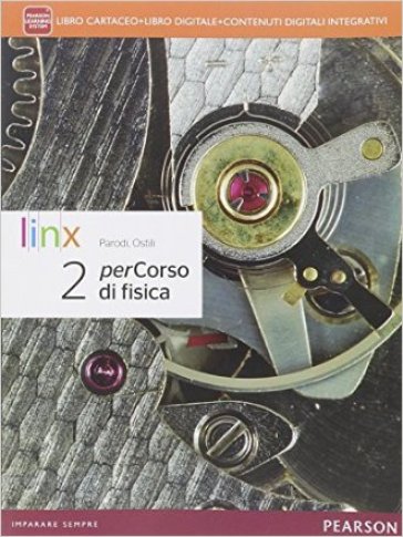 Percorso di fisica. Per le Scuole superiori. Con e-book. Con espansione online. Vol. 2 - Marco Ostili - Gian Paolo Parodi