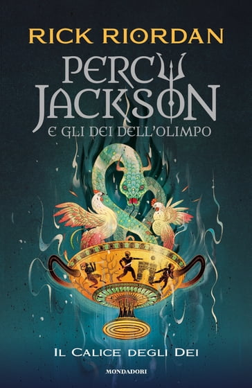 Percy Jackson e gli dei dell'Olimpo. #6 Il calice degli dei - Rick Riordan