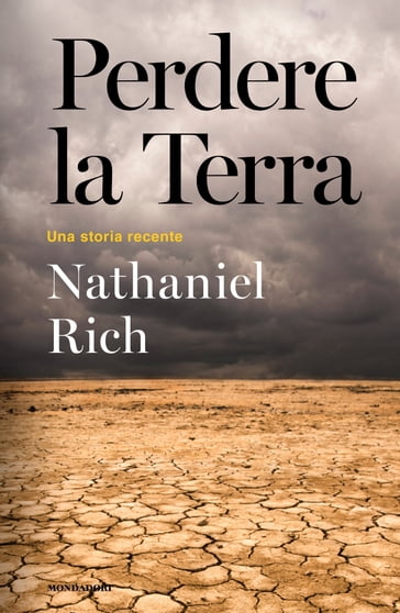 Perdere la Terra - Nathaniel Rich