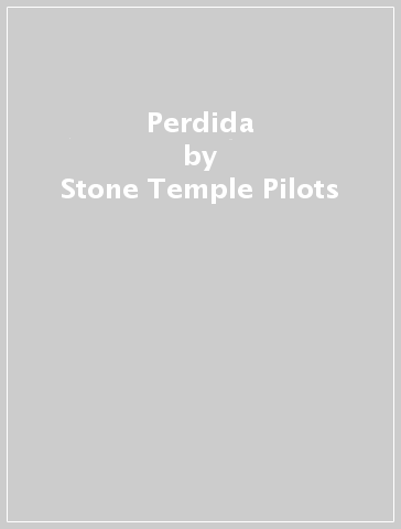 Perdida - Stone Temple Pilots