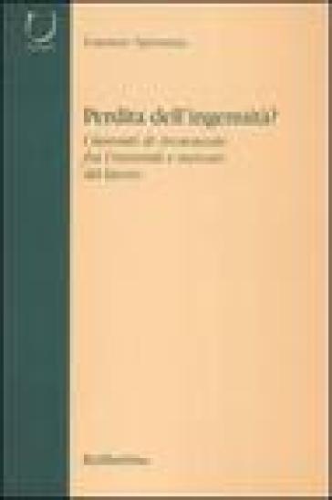 Perdità dell'ingenuità? I laureati di Arcavacata fra università e mercato del lavoro - Lorenzo Speranza