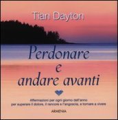 Perdonare e andare avanti