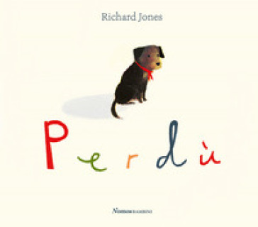 Perdù. Ediz. a colori - Richard Jones