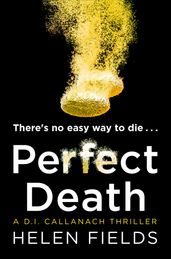 Perfect Death (A DI Callanach Thriller, Book 3)