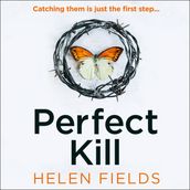 Perfect Kill: A gripping, fast-paced crime thriller from the bestselling author of Perfect Crime - your perfect distraction! (A DI Callanach Thriller, Book 6)