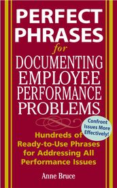 Perfect Phrases for Documenting Employee Performance Problems