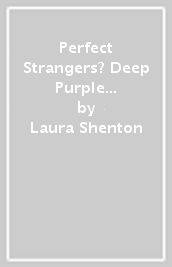 Perfect Strangers? Deep Purple 1984-1993