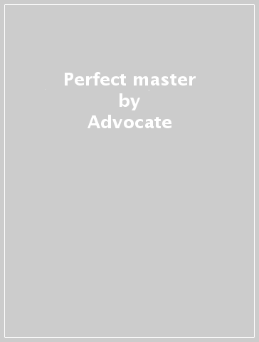 Perfect master - Advocate